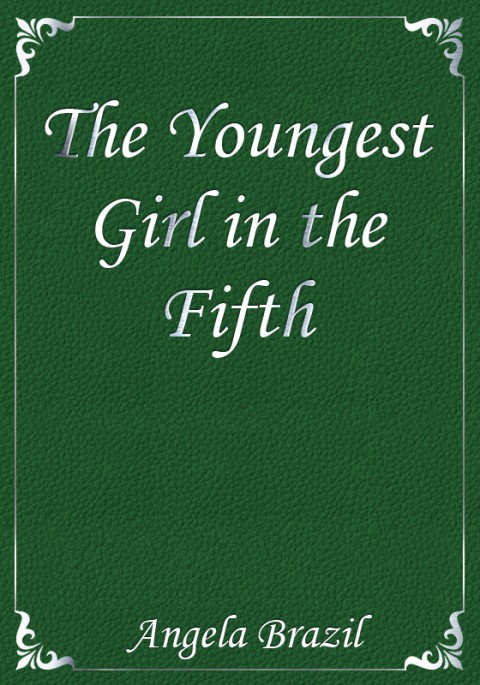 The Youngest Girl in the Fifth: A School Story